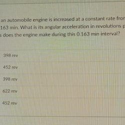 The angular speed of an automobile engine is increased